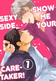 Show Me Your Sexy Side, Caretaker! BL Yaoi Smut Manga (1)